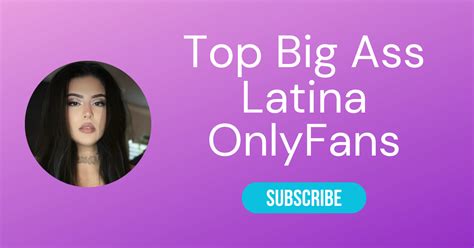 fat columbian ass|Top 10 Big Ass Latina OnlyFans & Sexiest Big Booty OnlyFans 2024